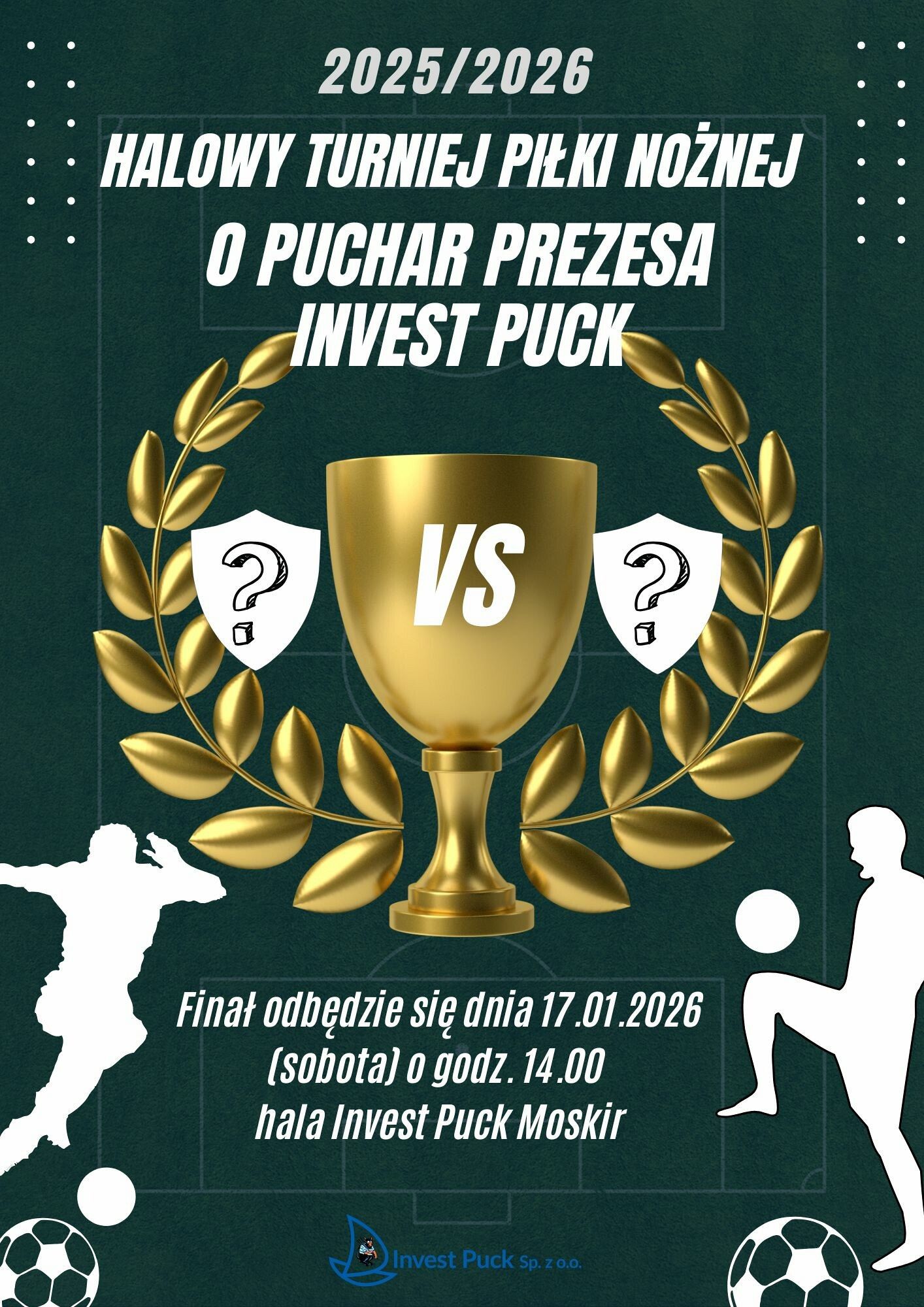 FINAŁ TURNIEJU PIŁKARSKIEGO O PUCHAR PREZESA INVEST PUCK